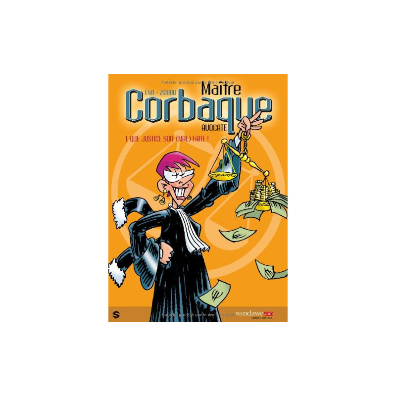 Maitre corbaque t1 Que justice soit (mal) faite Maitre corbaque t1 Que justice soit (mal) faite