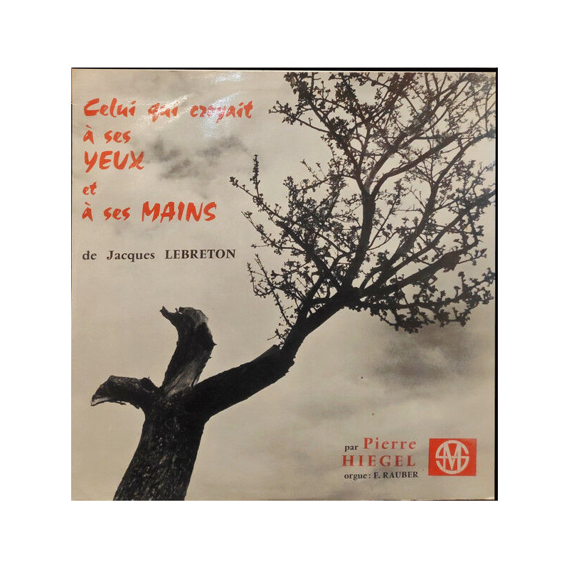 Celui Qui Croyait A Ses Yeux Et A Ses Mains