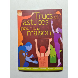 Trucs et astuces pour la maison