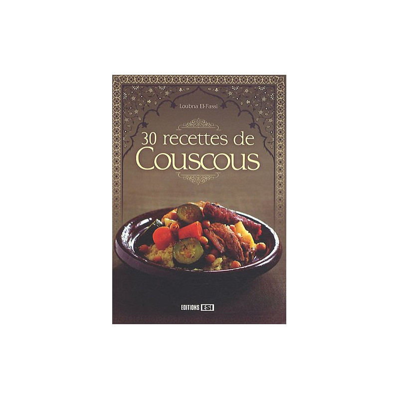 30 recettes de Couscous 30 recettes de Couscous
