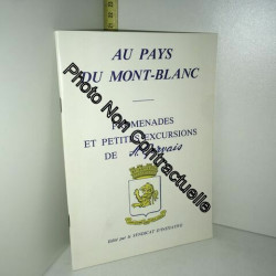 Au Pays Du Mont-Blanc - Promenades Et Petites Excursions De St....