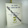 Au Pays Du Mont-Blanc - Promenades Et Petites Excursions De St....