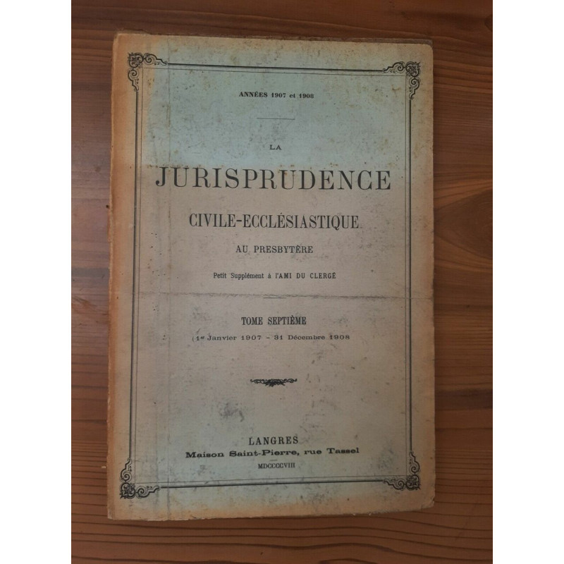 La Jurisprudence civile ecclésiastique au Presbytère n 7 jan 1907...