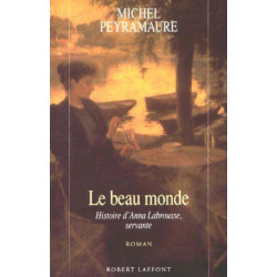 Le Beau monde : histoire d'Anna Labrousse servante