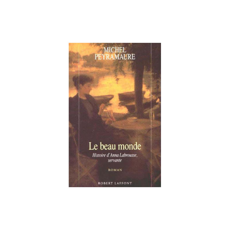 Le Beau monde : histoire d'Anna Labrousse servante
