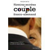 Histoires secrètes du couple franco-allemand: L'explosif dossier...