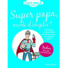 Mon cahier malin : Super papa mode d'emploi