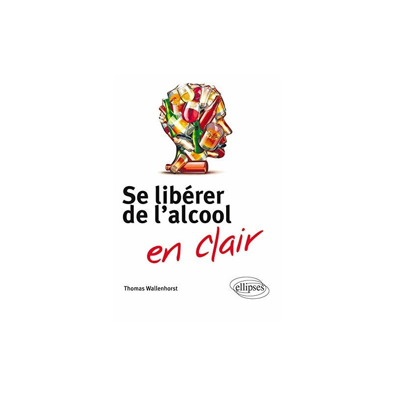 L'alcoolo-dépendance en clair L'alcoolo-dépendance en clair