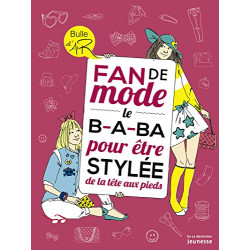 Fan de mode. Le B-A-BA pour être stylée de la tête aux pieds