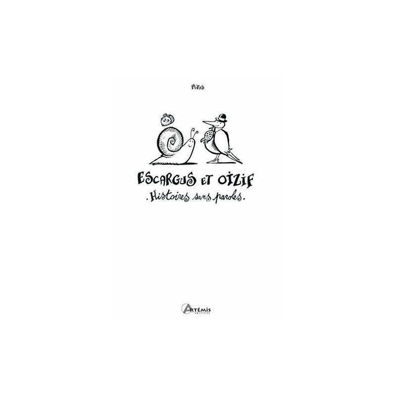 Escargus et Oizif histoires sans paroles