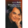 Détache-moi ! : Se séparer pour grandir