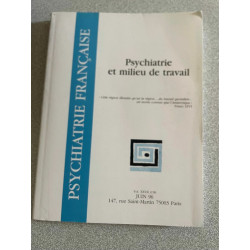 Psychiatrie Française : Psychiatrie et Milieu de Travail N° 2 -...