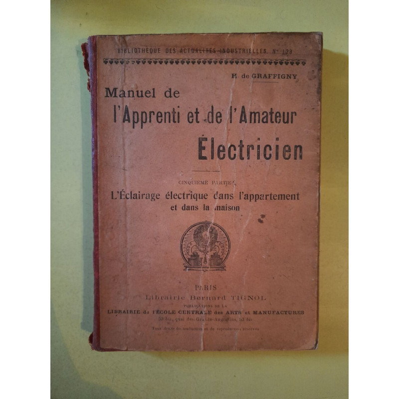Manuel de l'Apprenti et de l'Amateur Electricien - 5e Partie : L'... Manuel de l'Apprenti et de l'Amateur Electricien - 5e Partie : L'...