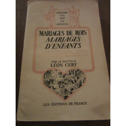 Docteur Léon cerf Mariages de rois Mariages d'enfants Les