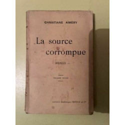 La source corrompue et Cie