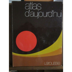 Atlas d'aujourd'hui Larousse