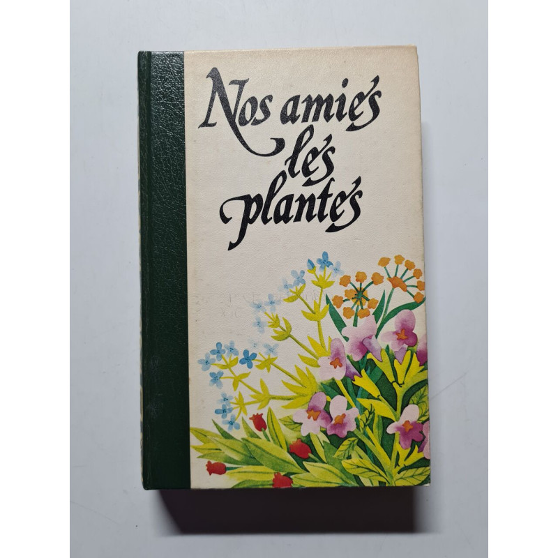 Nos amies les plantes tome III