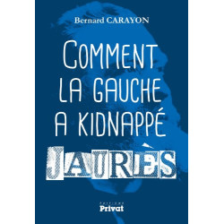 Comment la gauche a kidnappé Jaurès