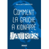 Comment la gauche a kidnappé Jaurès
