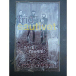 Trio Sautivet Partir revenir Cassette Boucherie Productions...