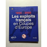 1955-2005 Les exploits français en Coupes d'Europe