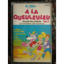 A LA QUEULEULEU Vol.1 - Pellegrini Cassette Audio-K7 Les Tréteaux...