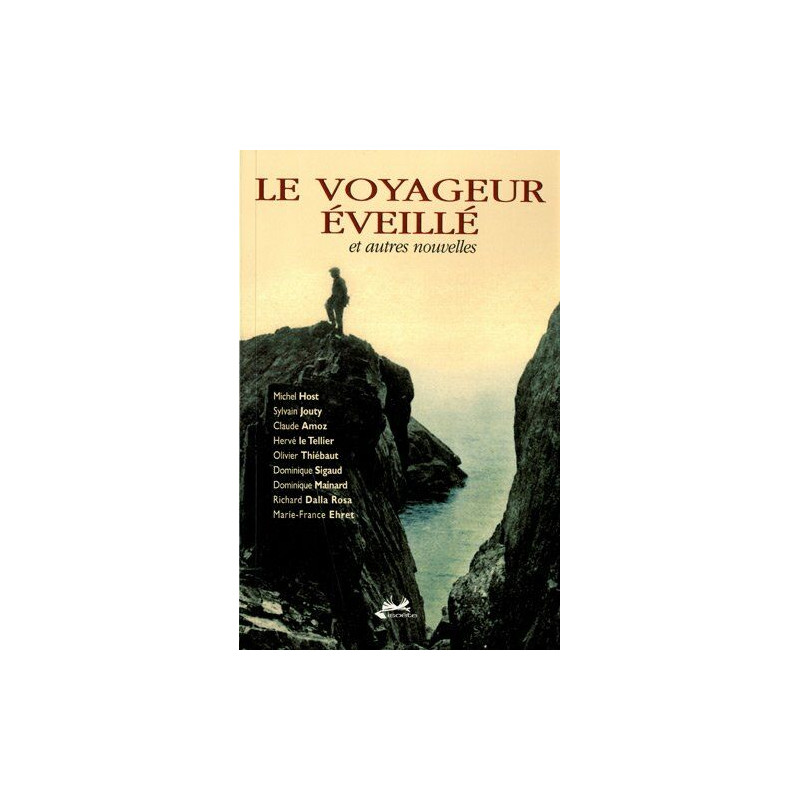 Le voyageur éveillé et autres nouvelles