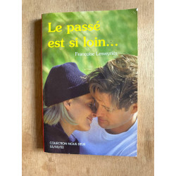 Le passé est si loin
