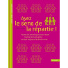 Ayez le sens de la répartie !: Toutes les techniques pour rester...
