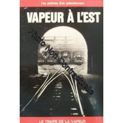 Les archives d' un collectionneur VAPEUR A L' EST