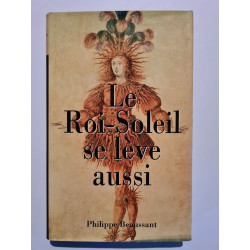 Le Roi-Soleil se lève aussi