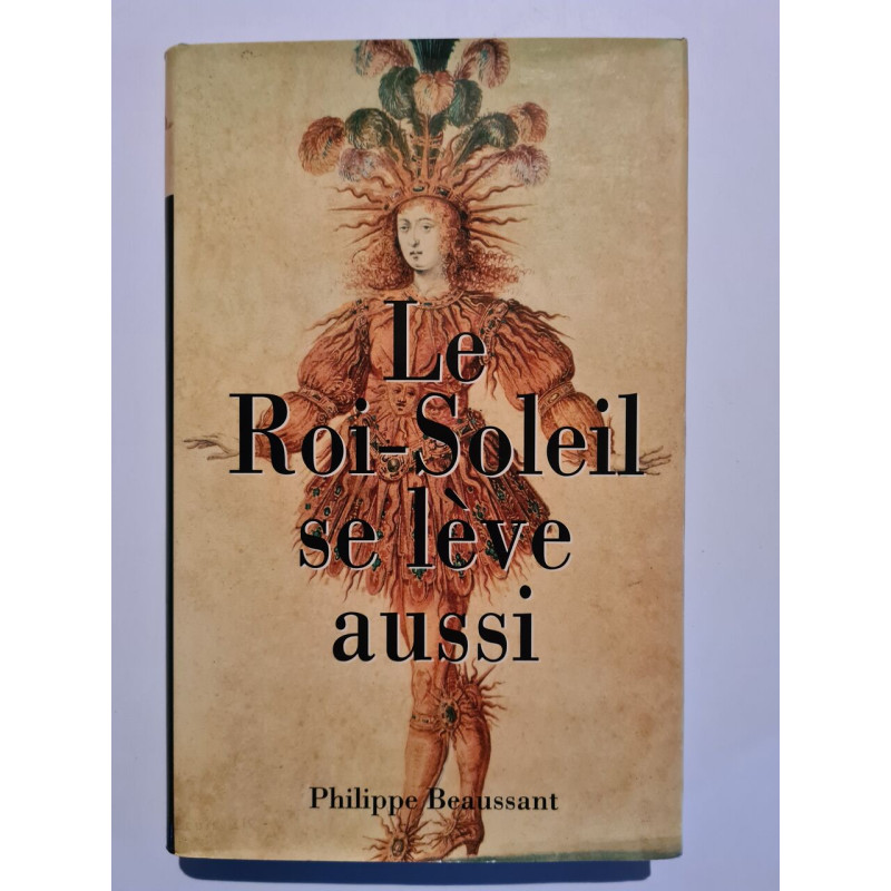 Le Roi-Soleil se lève aussi