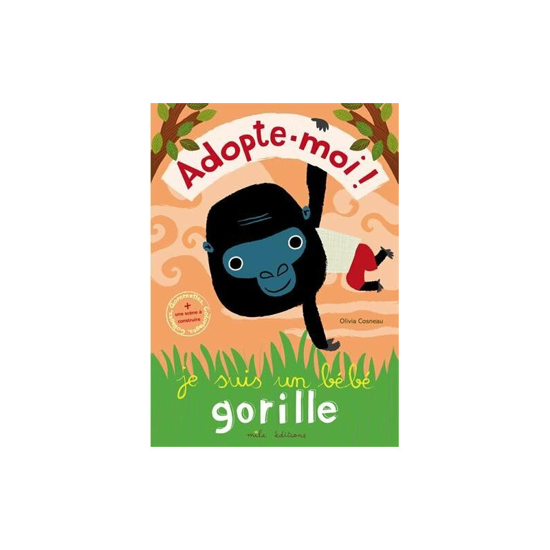 Adopte-moi ! : Je suis un bébé gorille Adopte-moi ! : Je suis un bébé gorille