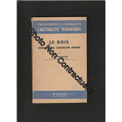 Le Bois matériau de la construction moderne