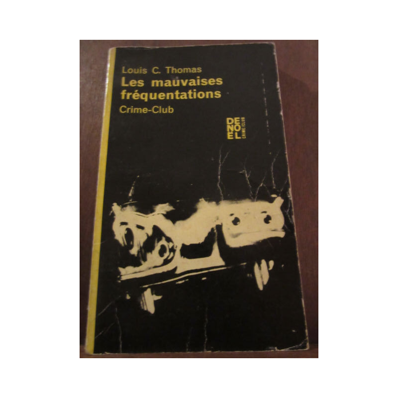 Louis c thomas les mauvaises fréquentations crime club n225