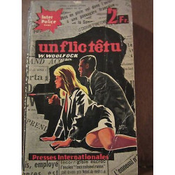 W. Woolfock un flic têtu Presses Internationales Inter-Police N15