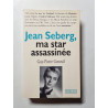 Jean Seberg ma star assassinée