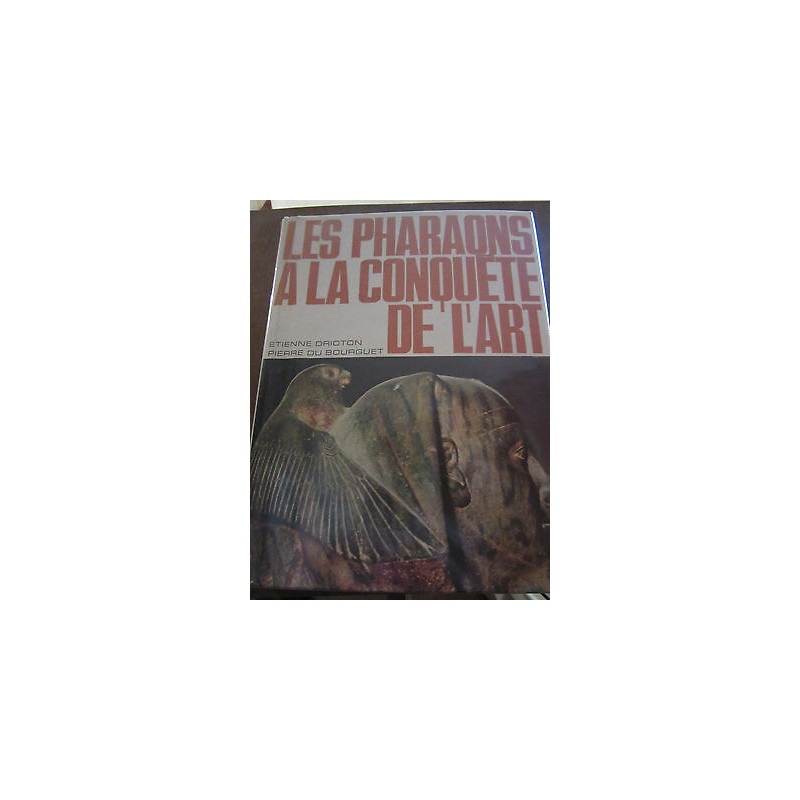 drioton du bourguet les pharaons à la conquête de l'art