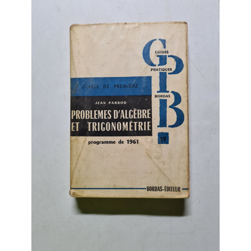 Problèmes d'algèbre et trigonométrie