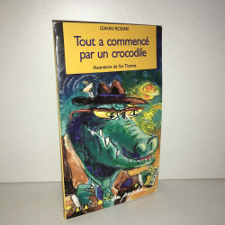 Yan Thomas TOUT A COMMENCE PAR UN CROCODILE Poche
