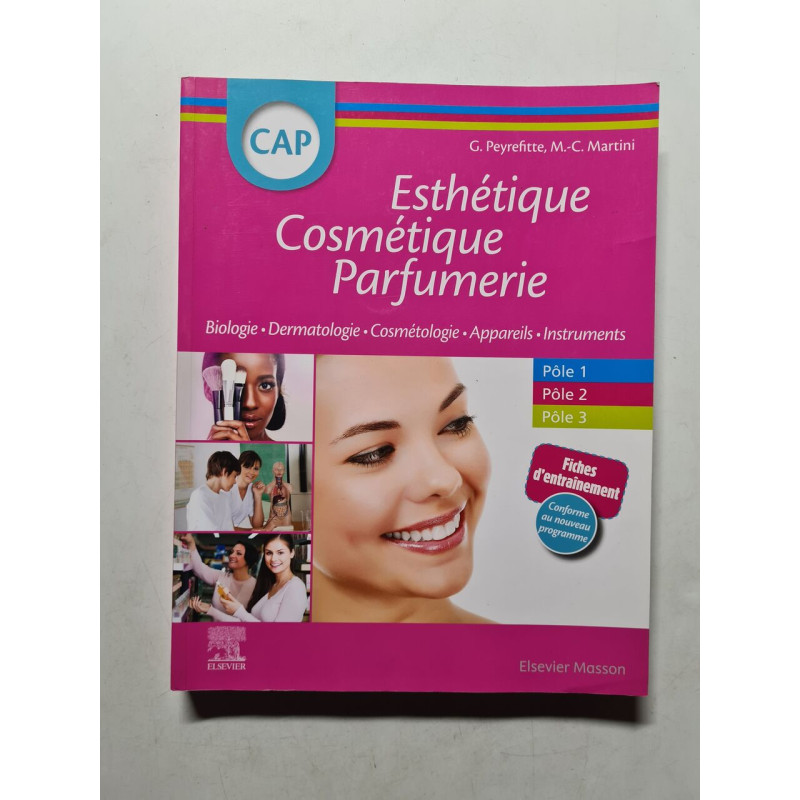 CAP Esthétique Cosmétique Parfumerie: Biologie - Dermatologie -... CAP Esthétique Cosmétique Parfumerie: Biologie - Dermatologie -...
