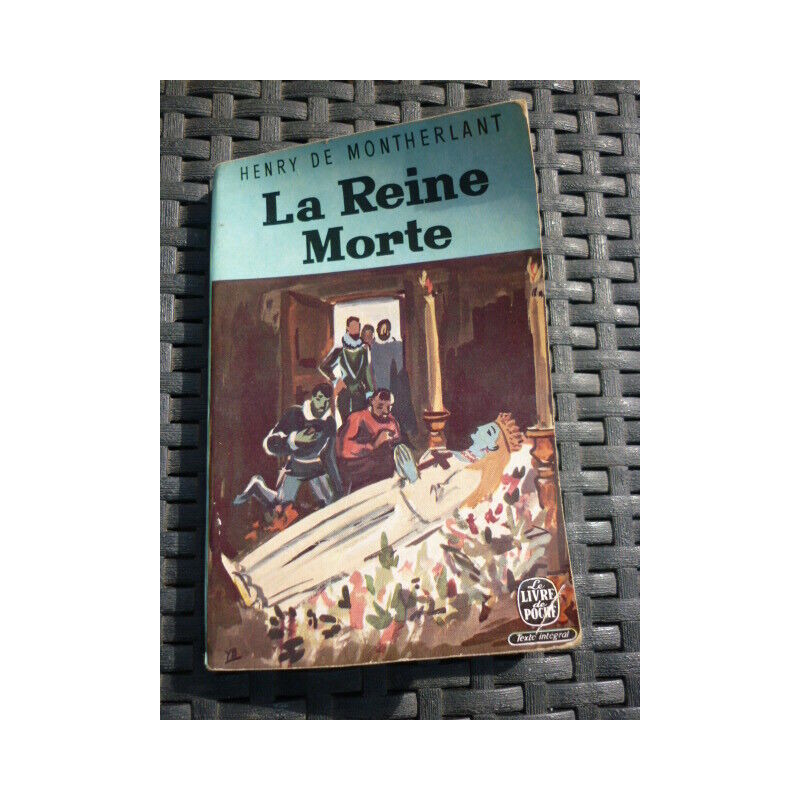 HENRY DE montherlant LA REINE MORTE Le livre DE poche