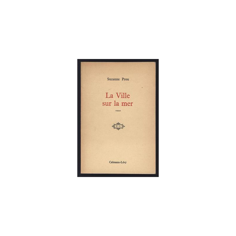 LA VILLE SUR LA MER Suzanne PROU roman