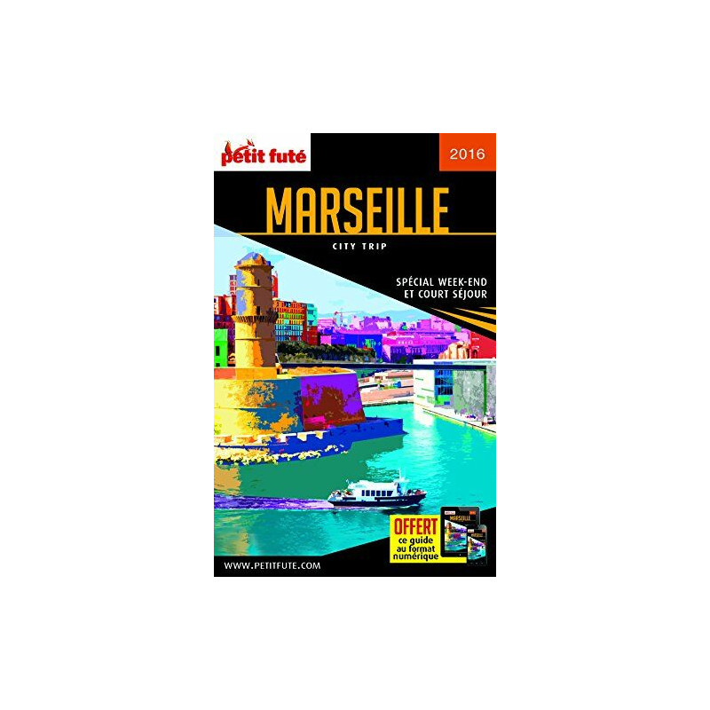 Guide Marseille 2016 City trip Petit Futé Guide Marseille 2016 City trip Petit Futé