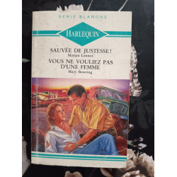 Sauvée de justesse - Vous ne vouliez pas d'une femme