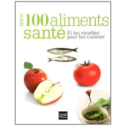 Mes 100 aliments santé