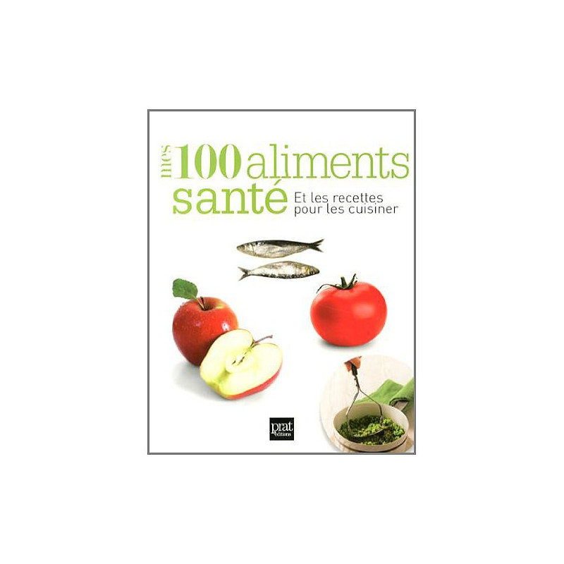 Mes 100 aliments santé Mes 100 aliments santé