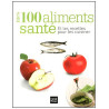 Mes 100 aliments santé
