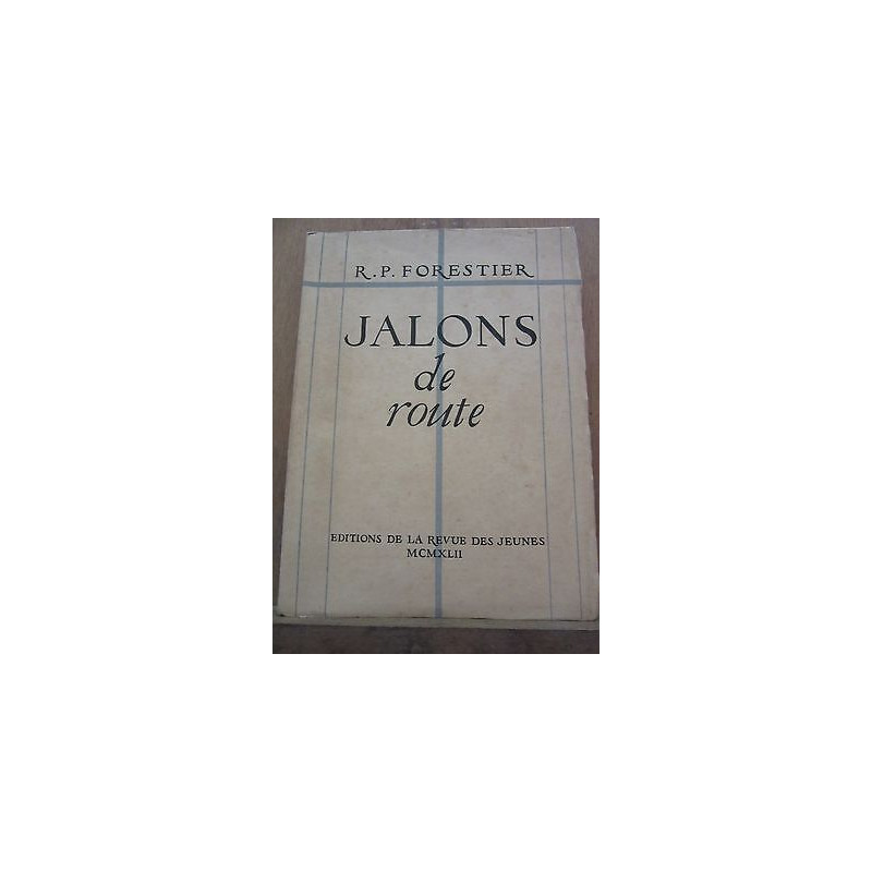 r p forestier Jalons de route Editions de la Revue des jeunes