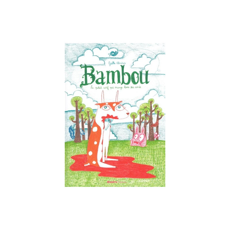 Bambou : Le petit cerf qui mange tous ses amis